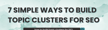 simple-ways-to-build-topic-clusters-for-seo-SARMLife