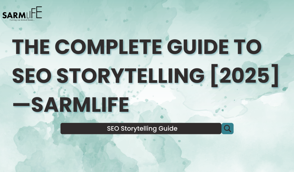SEO-storytelling-guide-SARMLife