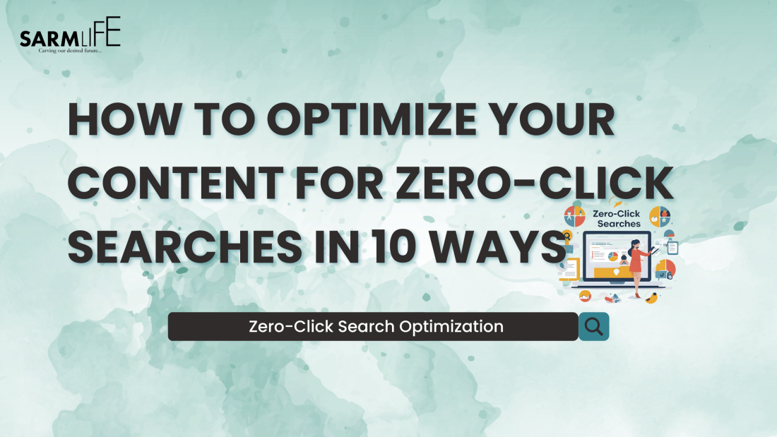 How to Optimize Your Content for Zero-Click Searches in 10 Ways