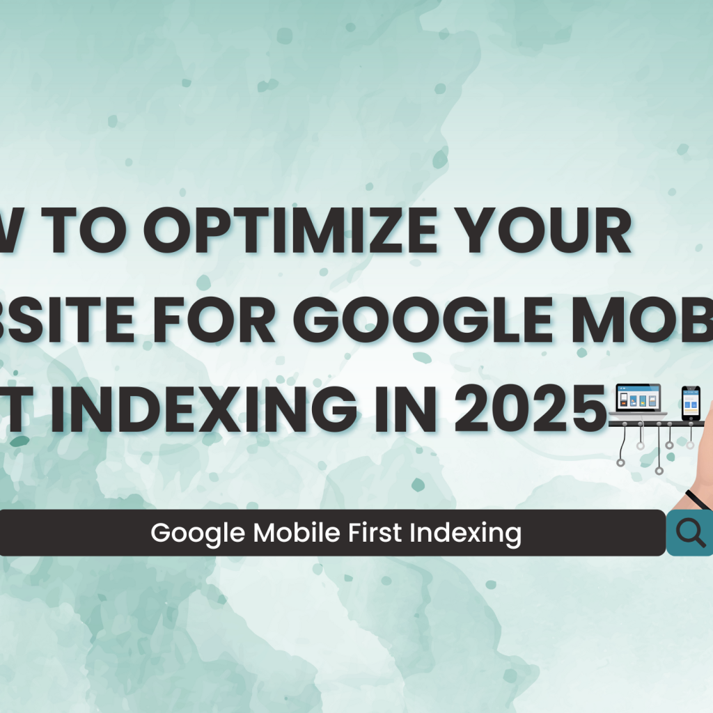Google Mobile First Indexing Optimization