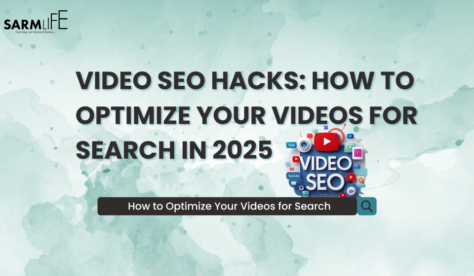 Video-SEO-hacks-2025-SARMLife