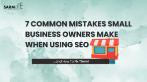 Mistakes Small Business Owners Make When Using SEO.