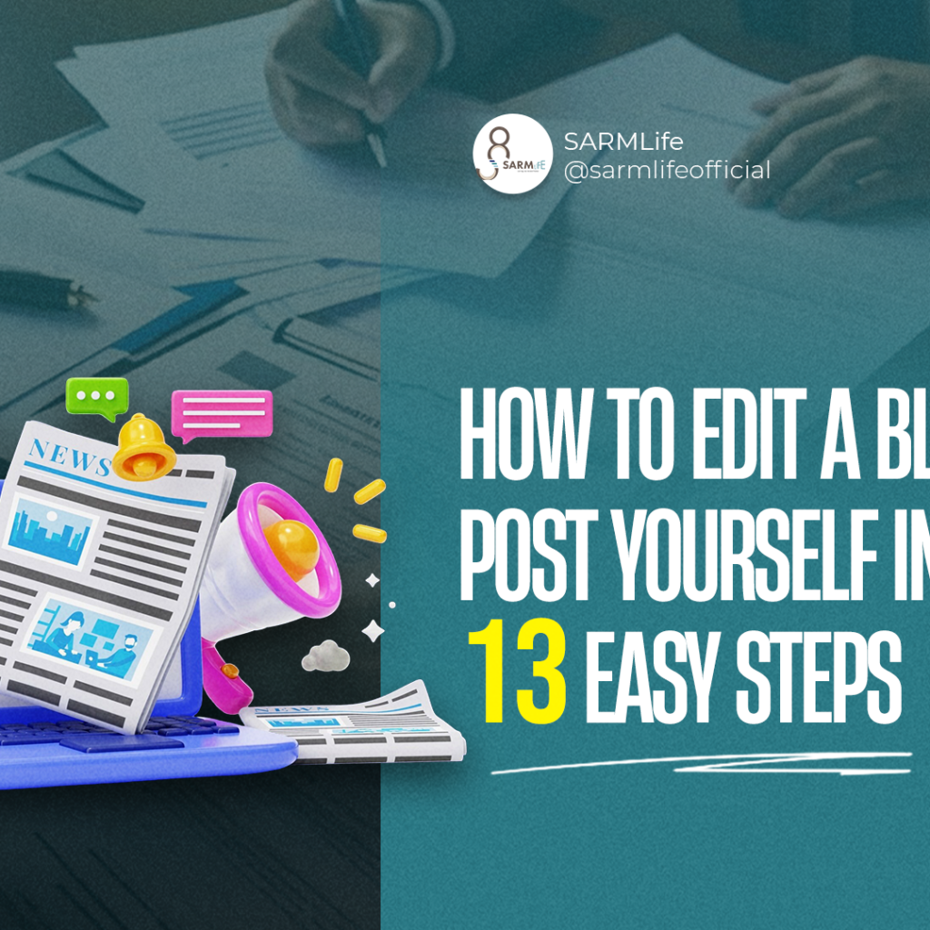 How-to-Edit-a-Blog-Post-Yourself-in-13-Easy-Steps-SARMLife