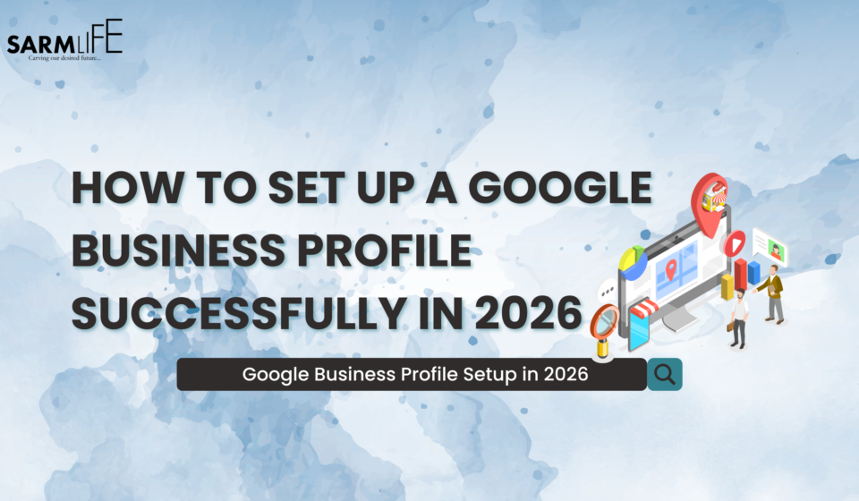 HOW-TO-SET-UP-A-GOOGLE-BUSINESS-PROFILE-SUCCESSFULLY-IN-2026
